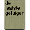 De laatste getuigen door Marc van Roosbroeck
