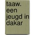 Taaw. een jeugd in Dakar