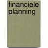 Financiele planning by P.F.H. Weishaupt