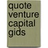 Quote Venture Capital Gids