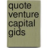 Quote Venture Capital Gids by B. Daniels