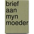 Brief aan myn moeder