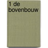1 De bovenbouw door Onbekend