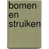Bomen en struiken by Manz