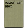 Reizen van Alex door P. de Broche