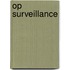 Op surveillance