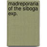 Madreporaria of the siboga exp. door Boschma