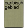 Caribisch gebied door Jaap Deinema