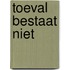 Toeval bestaat niet