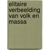 Elitaire verbeelding van volk en massa door Cieraad