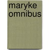 Maryke omnibus by Erica Leens