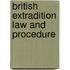 British extradition law and procedure