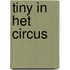 Tiny in het circus