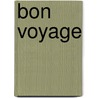 Bon voyage door Onbekend