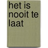 Het is nooit te laat door Erp