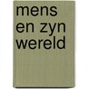 Mens en zyn wereld by Smulders