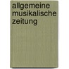 Allgemeine musikalische zeitung by Unknown