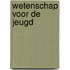 Wetenschap voor de jeugd