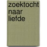 Zoektocht naar liefde door M. Baker