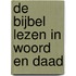 De bijbel lezen in woord en daad