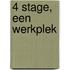 4 Stage, een werkplek
