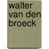 Walter van den broeck