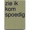 Zie ik kom spoedig by Hadley