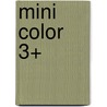 Mini color 3+ by Unknown