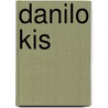 Danilo Kis by Cyrille Offermans