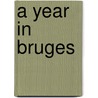 A year in Bruges by Unknown