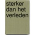 Sterker dan het verleden