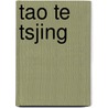 Tao Te Tsjing door Lao Tze