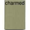 Charmed door Laura J. Burns