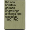 The new Hollstein German Engravings Etchings and woodcuts 1400-1700 door A. Kunz