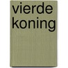 Vierde koning door Deforce