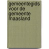 Gemeentegids voor de gemeente maasland door Onbekend