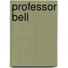 Professor Bell by Sfar