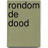 Rondom de dood door W. Van Vlastuin