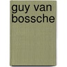 Guy van Bossche door Luk Lambrecht