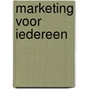 Marketing voor iedereen door Postma