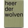 Heer der wolven door B. Wood