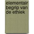 Elementair begrip van de ethiek