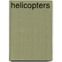 Helicopters