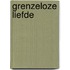 Grenzeloze liefde