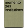 Memento des institutions by Unknown