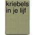 Kriebels in je lijf