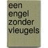 Een engel zonder vleugels