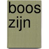 Boos zijn by C. Snoek