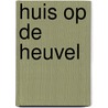 Huis op de heuvel door Patrick Bernauw