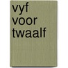 Vyf voor twaalf by Crisp